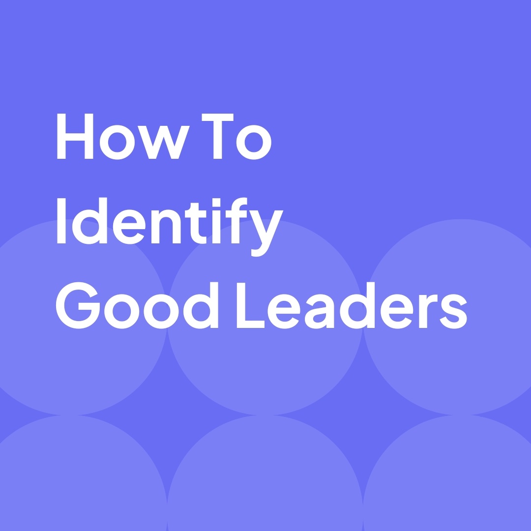 How To Identify Good Leaders