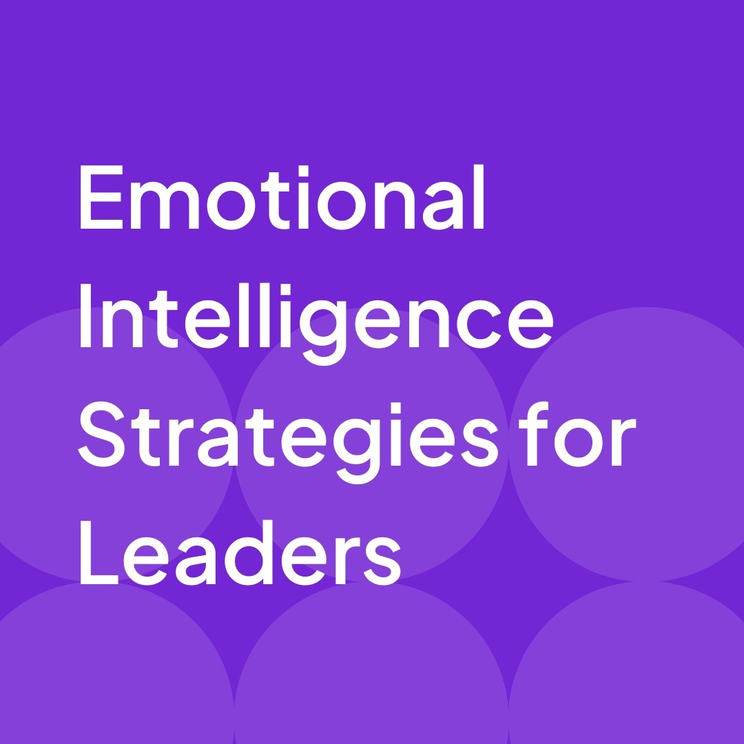 8 Emotional Intelligence Strategies for Leaders